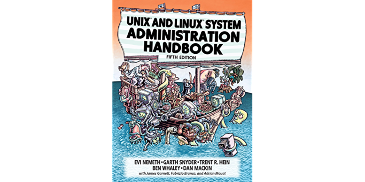 Book Review: Unix and Linux System Administration (Fifth Edition) by Evi Nemeth, Garth Snyder, Trent R. Hein, Ben Whaley, and Dan Mackin
