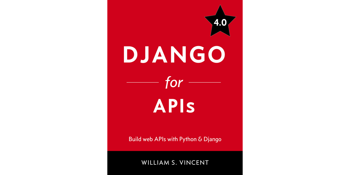 Review: Django for APIs by William S. Vincent